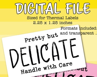 Digital Pretty But Delicate, Handle with care Sticker, Downloadable Rectangle Thermal Label Commercial Use