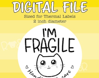 Digital I'M FRAGILE Handle with Care Cat Sticker, Downloadable Circle Thermal Label Commercial Use