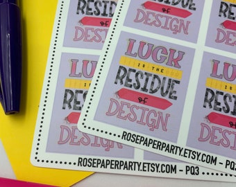 Luck is the residue of design - Quote Box Planner Stickers Removable Matte Vinyl