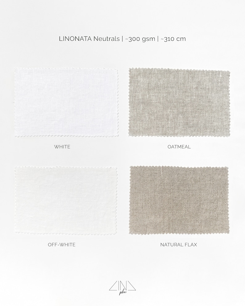 May include: Four fabric swatches of linen fabric in white, off-white, oatmeal, and natural flax colors. LINONATA Neutrals | ~300 gsm | ~310 cm