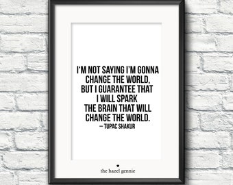 Change the World, Spark the Brain | Tupac Shakur | Quote | Real Foil Print