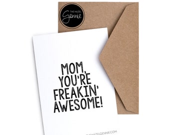 Mom, You're Freakin' Awesome!