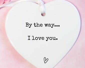 by the way I love you, thinking of you, missing boyfriend, Missing girlfriend, miss partner, missing you