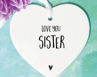 Sister Gift: Keepsake Ceramic Heart Ornament