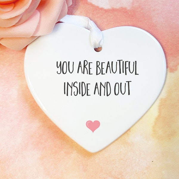You are beautiful inside and out, Positive gift, positive gift for friend, positivity, happy gift, thinking of you, there for you
