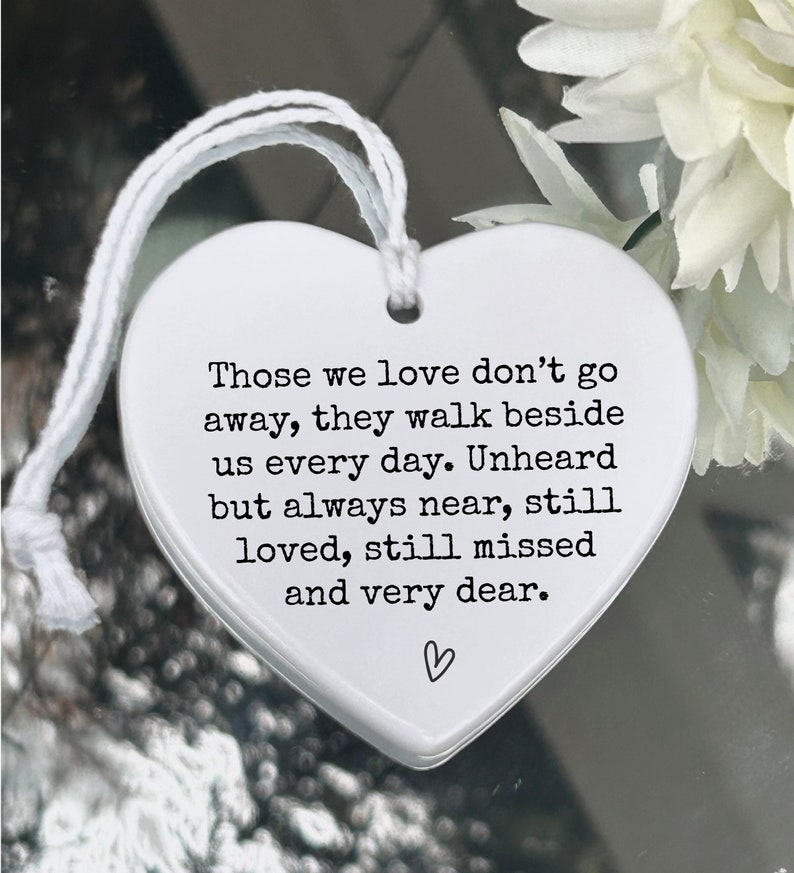 Sympathy, Sympathy gift, bereavement, bereavement gift, Family Loss, Memorial gift, Those we love don't go away, beautiful memorial quote. image 1