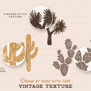 May include: Four illustrations of desert plants, including a cactus, a prickly pear cactus, and two Joshua trees. The illustrations are drawn in a vintage style with a textured look. The text "VINTAGE-STYLE TEXTURE" is at the top of the image. The text "DRAWN BY HAND WITH CARE" and "VINTAGE TEXTURE" are at the bottom of the image.