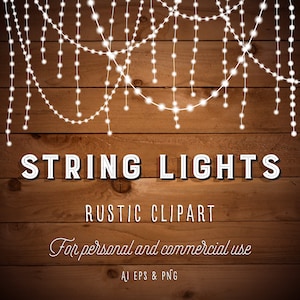 Puede incluir: Luces de cadena blancas colgando frente a un fondo de madera rústica. El texto "STRING LIGHTS" está en el centro de la imagen. Debajo del texto está "RUSTIC CLIPART" y "Para uso personal y comercial".