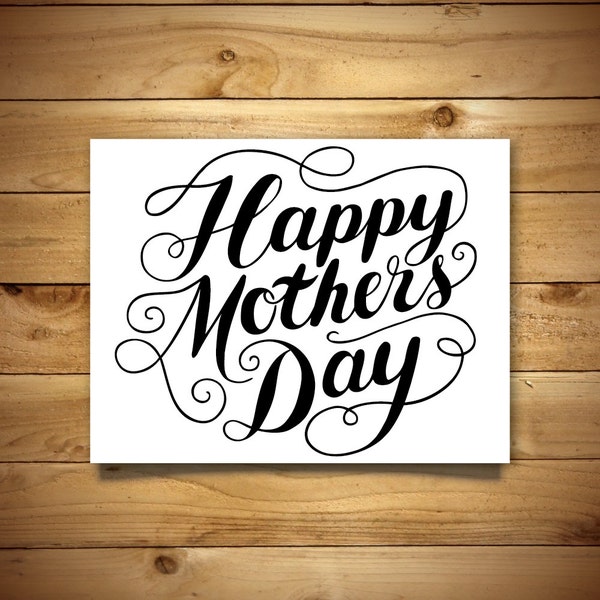 Printable Mother’s Day Card - Hand Lettering Design - Blank Inside - Black & White - Instant Download