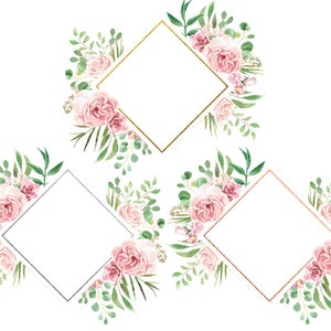 May include: Three watercolor floral frames with diamond-shaped borders. The frames are gold, silver, and rose gold. Each frame is surrounded by pink roses and green leaves.