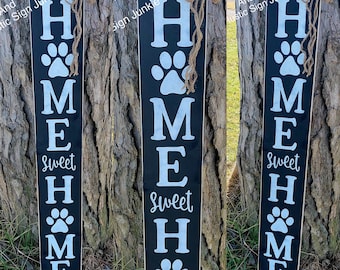 Home Sweet Home Front Porch Sign | Porch Decor | Paw Print Sign | Pet Decor | Porch Leaner | Gift for Wife | Gift for Husband