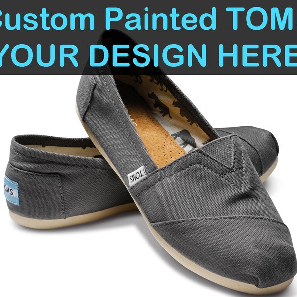 Custom TOMS Painted Shoes Choose Your Design Hand Painted TOMS Shoes Customizable Flats Canvas Ash Natural Black Olive Navy Unisex Footwear