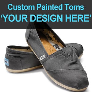 Custom TOMS Painted Shoes Choose Your Design Hand Painted TOMS Shoes Customizable Flats Canvas Ash Natural Black Olive Navy Unisex Footwear