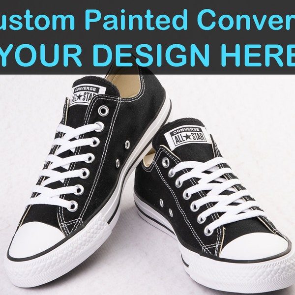 Painted Custom Converse Painted Shoes Choose Your Design Converse All Star Customizable Low Tops Canvas Low Tops Chuck Taylor Unisex