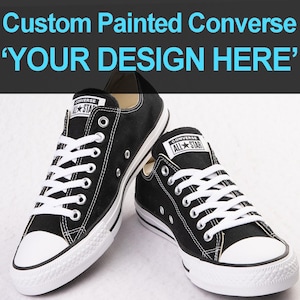 Painted Custom Converse Painted Shoes Choose Your Design Converse All Star Customizable Low Tops Canvas Low Tops Chuck Taylor Unisex
