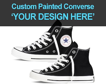 Custom Converse Painted Shoes Choose Your Design Hand Painted Converse All Star Customizable Hi Tops Canvas High Tops Chuck Taylor Unisex