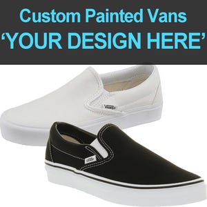 Custom Vans Painted Shoes Choose Your Design Hand Painted Vans Shoes Customizable Flats Canvas Slip Ons Charcoal Black Navy Unisex Footwear