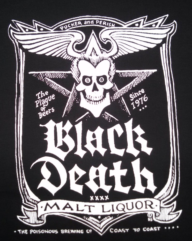 May include: Black and white logo for Black Death Malt Liquor. The logo features a skull with wings, a star, and the text "The Plague of Beers" and "Since 1976".