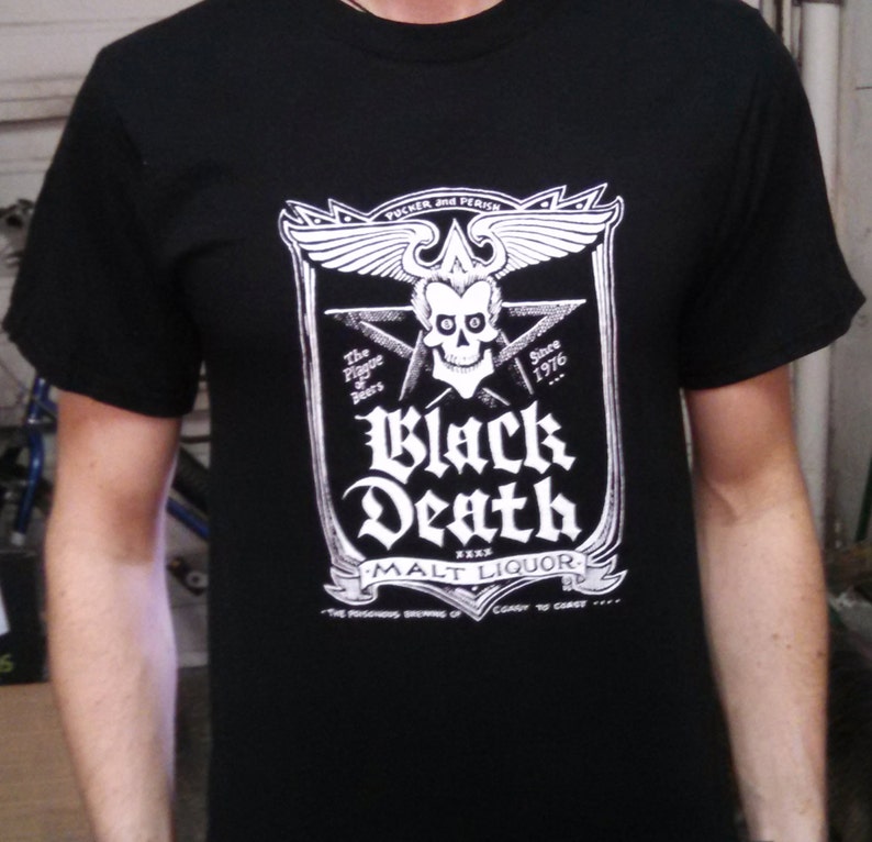 May include: Black t-shirt with a white graphic of a skull and crossbones with the text "Black Death Malt Liquor" and "The Plague Beers Since 1976"