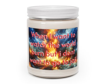 Watch The world Burn - Scented Candles, 9oz