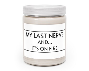 Last Nerve - Scented Candles, 9oz