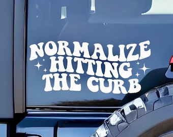 Funny Car Decal: Normalize Hitting The Curb - Vinyl Sticker