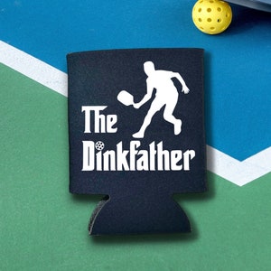 The Dinkfather Pickleball Can Cooler, Funny Pickleball Gifts, Gift for Dad, Pickleball Accessories, Gifts for Men,