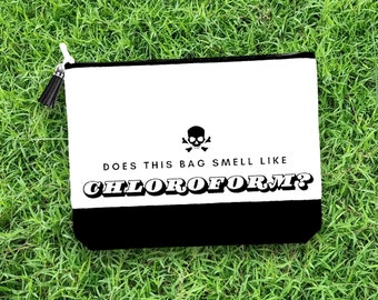 Does This Smell Like Chloroform Funny Makeup Bags for Women, Dark Humor Cosmetic Bag, Best Friend Gifts, Canvas Pouch, Sarcastic Gifts for