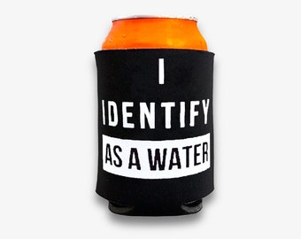 Funny Can Cooler I Identify As A Water, Beer Can Holder, Funny Gifts for Men, Party Favors for Adult Birthdays, Gag Gifts for Friends