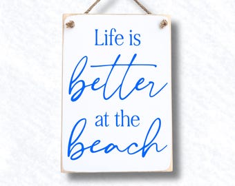 Letrero de madera "La vida es mejor en la playa", decoración de pared costera, arte náutico de pared para casa de playa