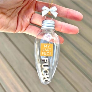 Funny Christmas Ornament- My Last Fuck, Secret Santa Holiday Gag Gift, White Elephant Gift image 3