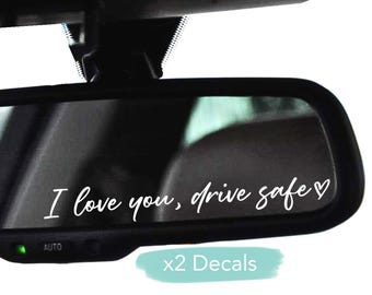 Calcomanía para coche "Drive Safe I Love You", accesorios para espejo retrovisor
