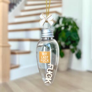 Funny Christmas Ornament- My Last Fuck, Secret Santa Holiday Gag Gift, White Elephant Gift image 4