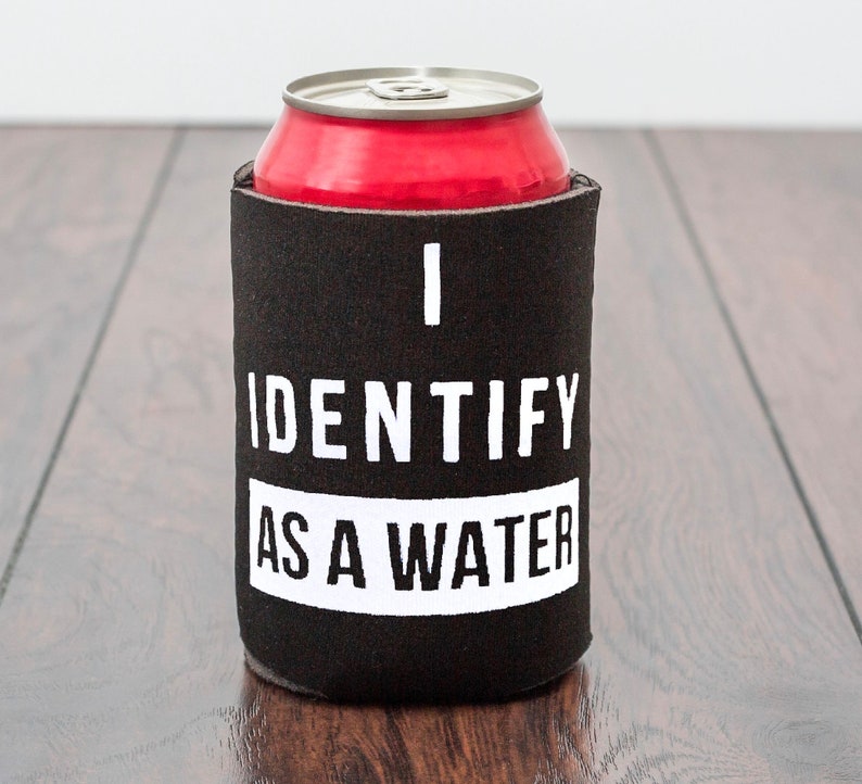 Funny Can Cooler I Identify As A Water, Beer Can Holder, Funny Gifts for Men, Party Favors for Adult Birthdays, Gag Gifts for Friends image 6