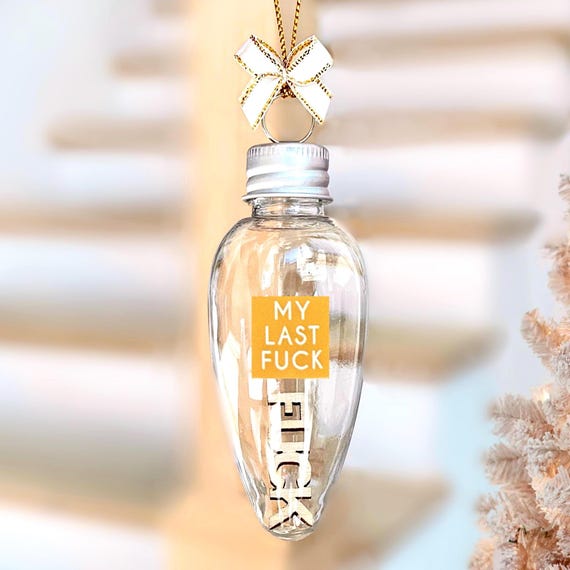 Funny Christmas Ornament- My Last Fuck, Secret Santa Holiday Gag Gift, White Elephant Gift