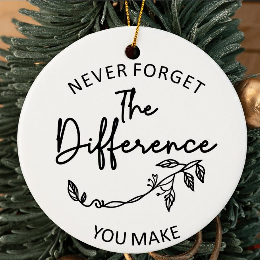 Never the Difference You Have Made You Make Personalized Thank