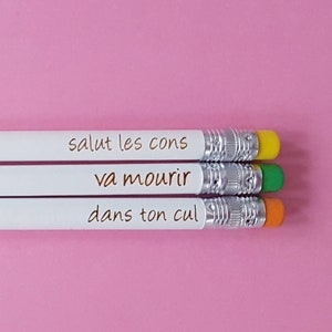 Lot de 3 crayons à papier à message insulte Va Mourir Dans ton cul Salut les cons par decartonetdetoiles image 1