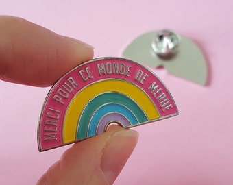 Pin's métal Merci pour ce monde de merde arcenciel rainbow par De Carton et d'Étoiles