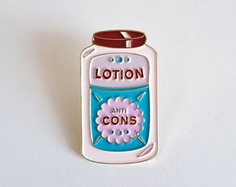 Original metal pin Lotion anti cons humor second degree illustration by de Carton et d'Étoile