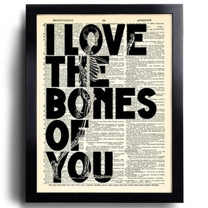 I Love the Bones of You Text Art Print Vintage Book Print Recycled Vintage Dictionary Page Collage Repurposed Book Upcycled Dictionary 117