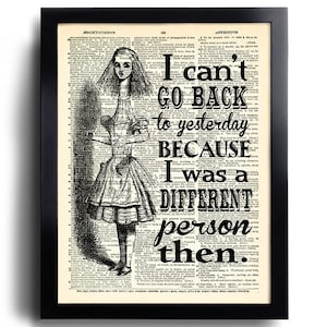I Can't Go Back to Yesterday Quotes, Alice in Wonderland Decor, Alice ...