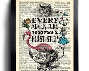 Alice in Wonderland Wall Art Every Adventure requires a first step Alice quotes Book Page Print, unique gift for her Alice POSTER art 565