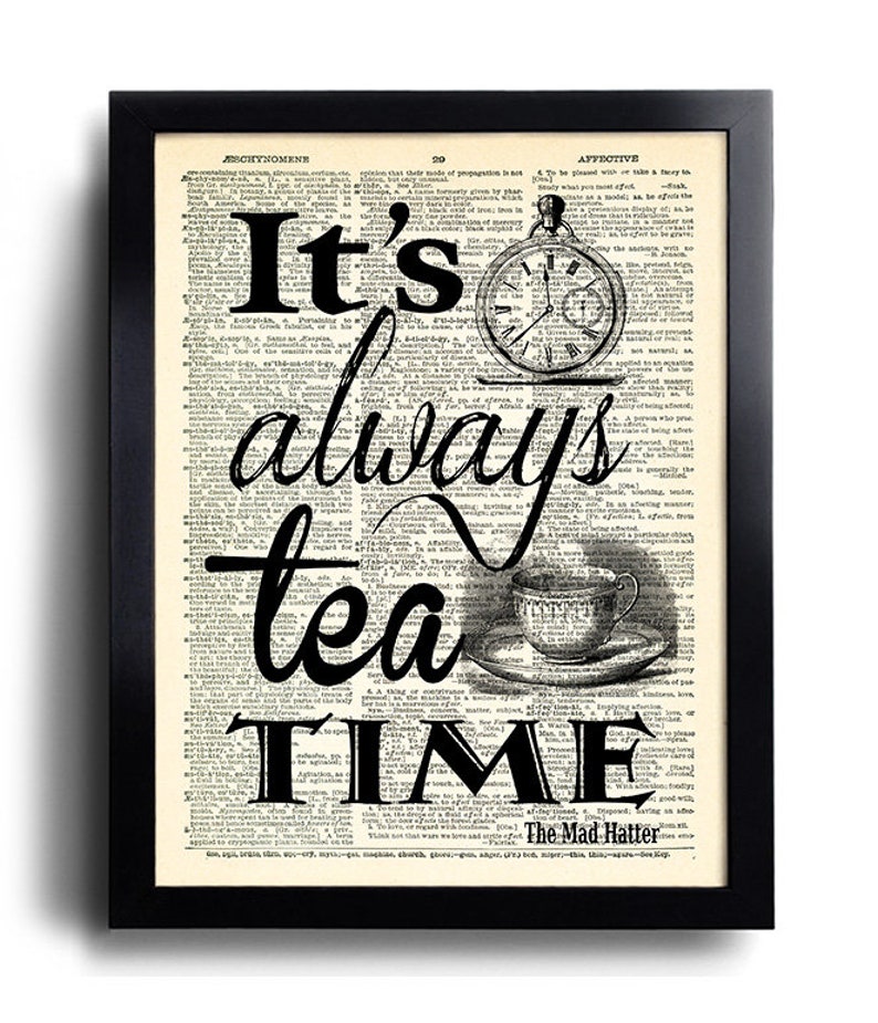 Tea Time Quotes Alice in Wonderland Mad Hatter Art Print Etsy