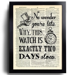 No wonder you're late Quotes Alice in Wonderland Poster Art Print Vintage Alice Book Print BEDROOM Art, Sister BIRTHDAY Gift for Her, 369