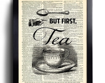 But First Tea Quote Art Print ,Tea Wall Decal,Tea Kitchen Wall Art, Kitchen Decor, Kitchen Quote Sign,Tea Quote Poster 396