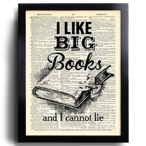 I Like Big Books Quotes Text Art Print  Book Print Recycled Vintage Dictionary Page Collage Book Upcycled Dictionary 475