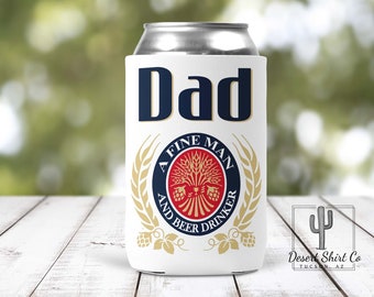DAD / A Fine Man and Beer Drinker / 12oz Regular Can Cooler / Insulated Can Hugger / Father's Day Gift / Present for Dad