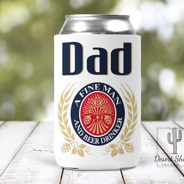 DAD / A Fine Man and Beer Drinker / 12oz Regular Can Cooler / Insulated Can Hugger / Father's Day Gift / Present for Dad