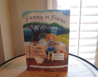 Fanny in France by Alice Waters