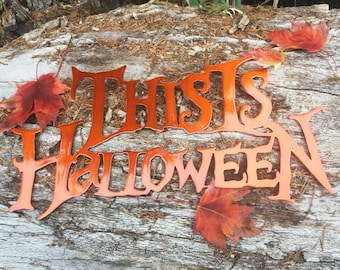 Plasma Cut This Is Halloween Wall Art